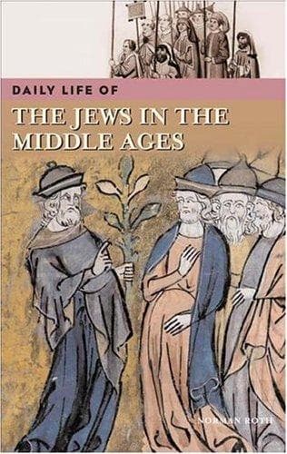 Cover of Daily Life of the Jews in the Middle Ages by Norman Roth