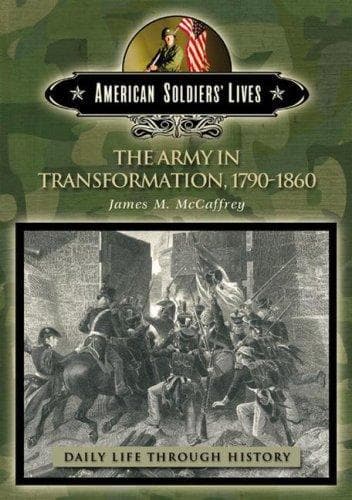Cover of The Army in Transformation, 1790-1860 by James M. McCaffrey