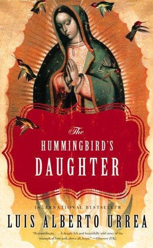 Cover of The Hummingbird's Daughter by Luis Alberto Urrea