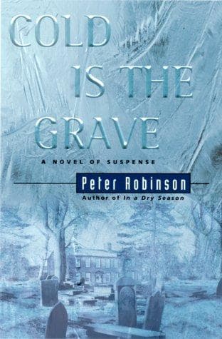 Cover of Cold is the grave by Peter Robinson