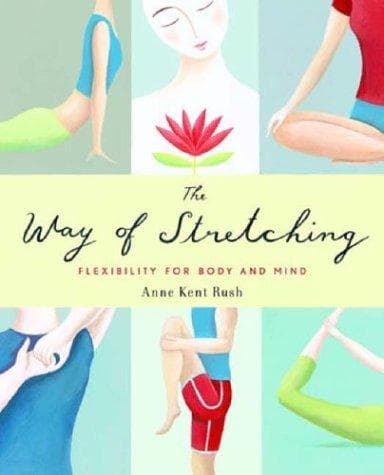 Cover of The Way of Stretching by Anne Kent Rush