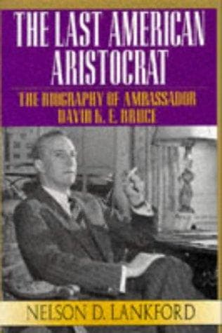 Cover of The last American aristocrat by Nelson D. Lankford