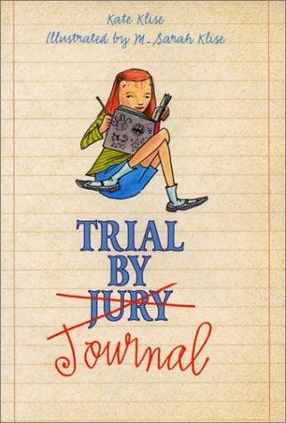 Cover of Trial by Journal by Kate Klise