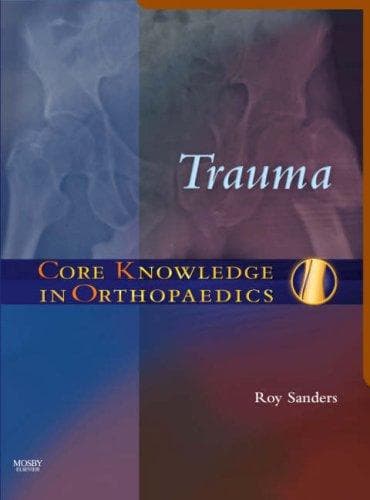 Cover of Core Knowledge in Orthopaedics by Roy Sanders
