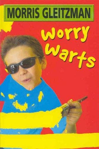 Cover of Worry Warts by Morris Gleitzman