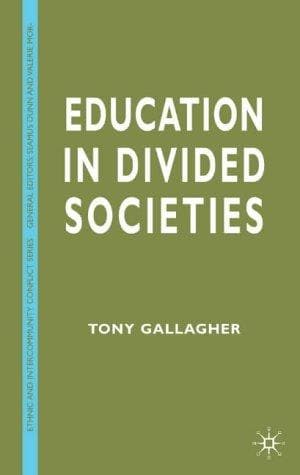 Cover of Education in Divided Societies (Ethnic and Intercommunity Conflict) by Tony Gallagher