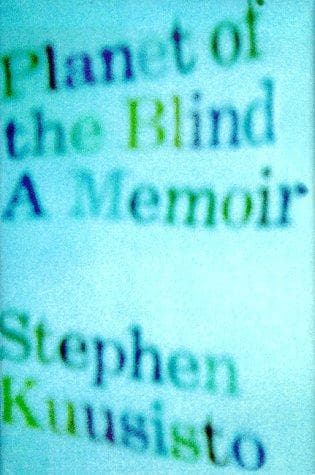 Cover of Planet of the blind by Stephen Kuusisto