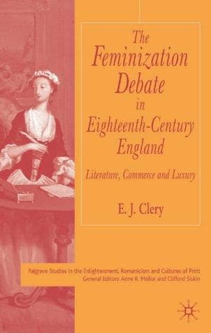 Cover of The feminization debate in eighteenth-century England by E. J. Clery