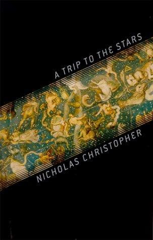 Cover of A Trip to the Stars by Nicholas Christopher