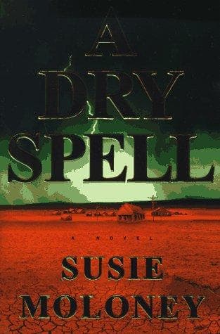 Cover of A dry spell by Susie Moloney
