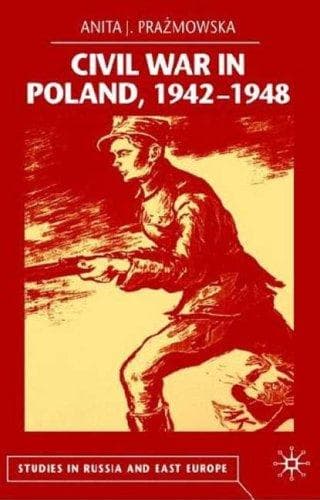 Cover of Civil war in Poland 1942-1948 by Anita Prazmowska