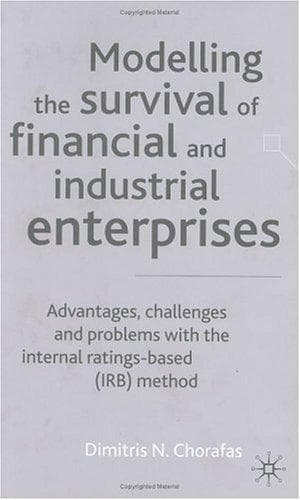 Cover of Modelling the Survival of Financial and Industrial Enterprises by Chorafas, Dimitris N
