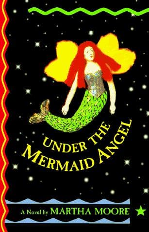 Cover of Under the Mermaid Angel by Martha Moore