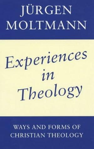 Cover of Experiences in Theology by Jürgen Moltmann