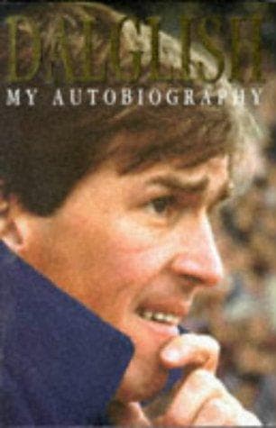 Cover of Kenny Dalglish Autobiography by Kenny Dalglish