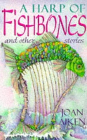 Cover of A Harp of Fishbones and Other Stories by Joan Aiken