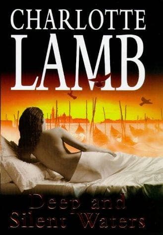 Cover of Deep and Silent Waters by Charlotte Lamb