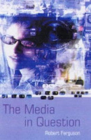 Cover of The media in question by Ferguson, Robert