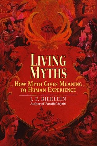 Cover of Living myths by J. F. Bierlein