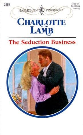 Cover of The Seduction Business by Charlotte Lamb