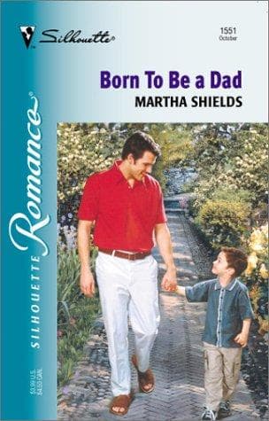 Cover of Born To Be A Dad by Martha Shields