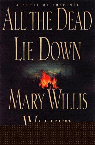 Cover of All the dead lie down by Mary Willis Walker