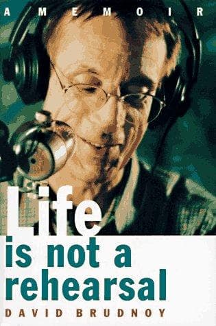 Cover of Life is not a rehearsal by David Brudnoy