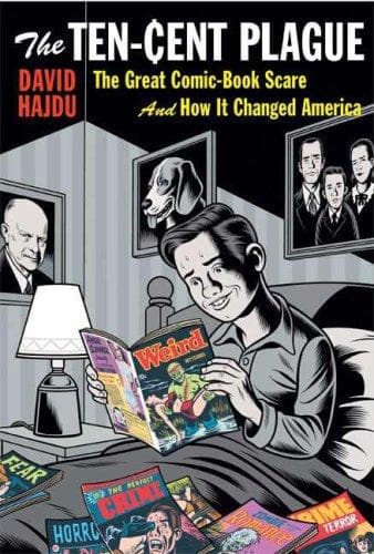 Cover of The Ten-Cent Plague by David Hajdu