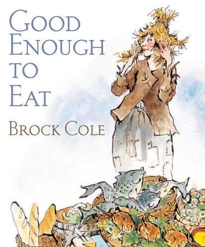 Cover of Good Enough To Eat by Brock Cole
