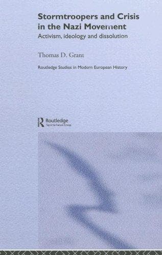 Cover of Stormtroopers and Crisis in the Nazi Movement by Thomas D. Grant