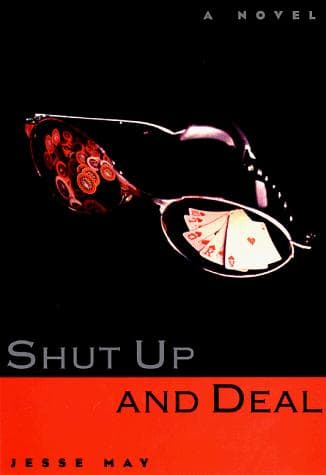 Cover of Shut up and deal by Jesse May