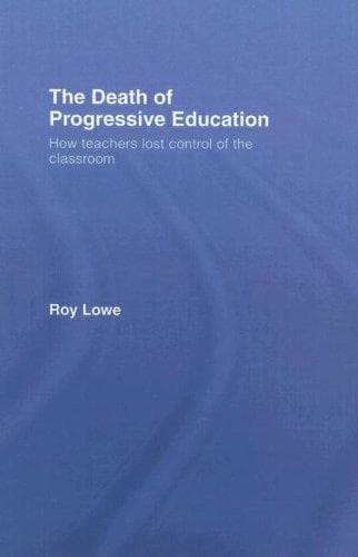 Cover of The Death of Progressive Education by Roy Lowe