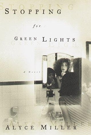 Cover of Stopping for green lights by Alyce Miller