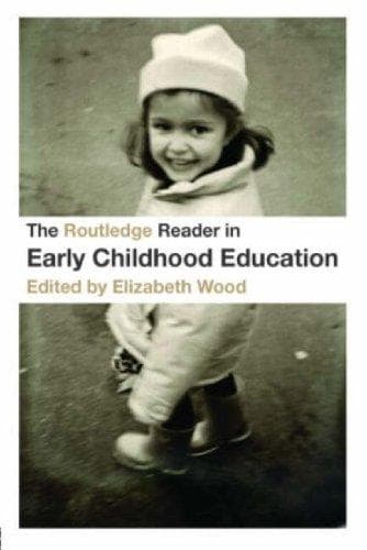 Cover of The Routledge Reader in Early Childhood Education by Elizabeth Wood