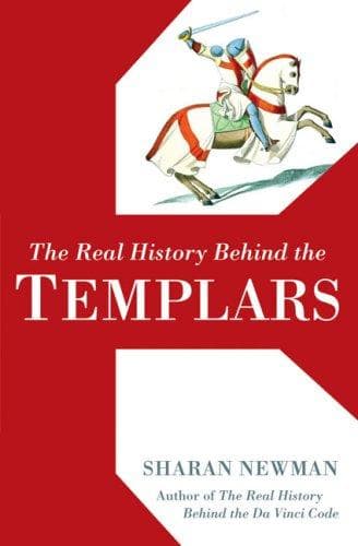 Cover of The real history behind the Templars by Sharan Newman