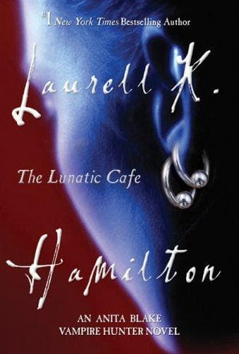 Cover of The Lunatic Cafe by Laurell K. Hamilton
