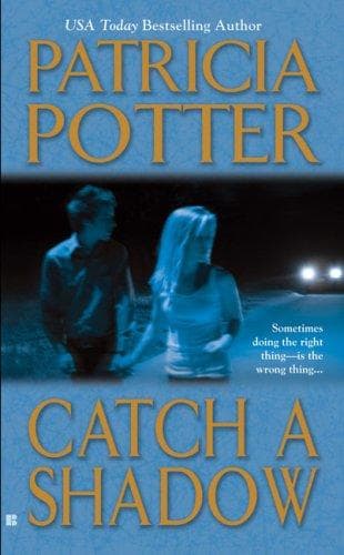 Cover of Catch a Shadow by Patricia Potter
