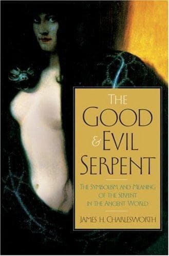 Cover of The good and evil serpent by James H. Charlesworth