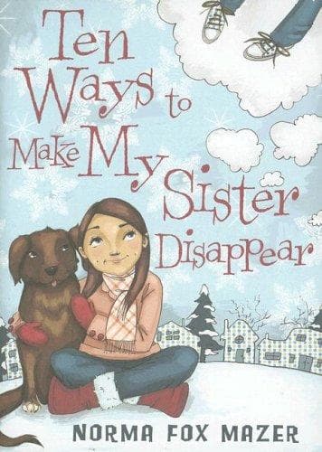 Cover of Ten ways to make my sister disappear by Norma Fox Mazer