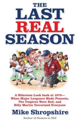 Cover of The Last Real Season by Mike Shropshire