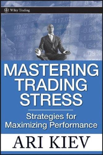 Cover of Mastering trading stress by Ari Kiev