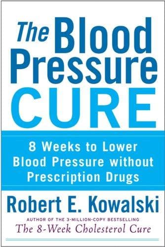 Cover of The Blood Pressure Cure by Robert E. Kowalski