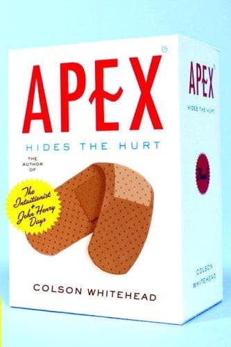 Cover of Apex hides the hurt by Colson Whitehead