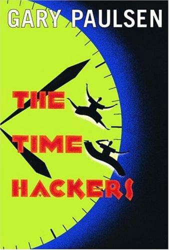 Cover of The time hackers by Gary Paulsen