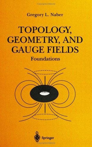 Cover of Topology, Geometry, and Gauge Fields by Gregory L. Naber