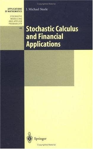 Cover of Stochastic calculus and financial applications by J. Michael Steele