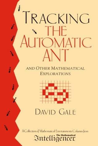 Cover of Tracking the automatic ant and other mathematical explorations by David Gale