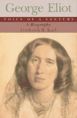 Cover of George Eliot, voice of a century by Frederick Robert Karl