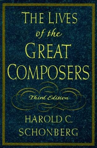 Cover of The lives of the great composers by Harold C. Schonberg