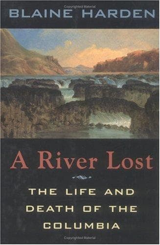 Cover of A river lost by Blaine Harden